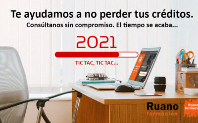 TE AYUDAMOS A NO PERDER TUS CRÉDITOS DE 2021, CONSÚLTANOS SIN COMPROMISO, LA CUENTA ATRÁS HA COMENZADO.
